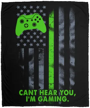 Cant hear you, I’m gaming. Cozy Plush Fleece Blanket - 50x60
