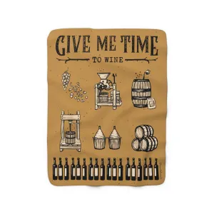 Give Me Time To Wine Sherpa Fleece Blanket