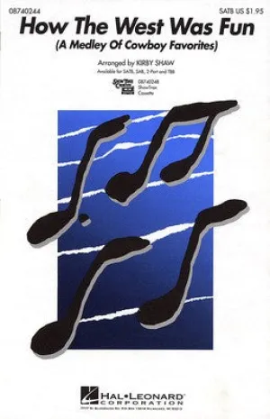 HOW THE WEST WAS FUN MEDLEY SATB