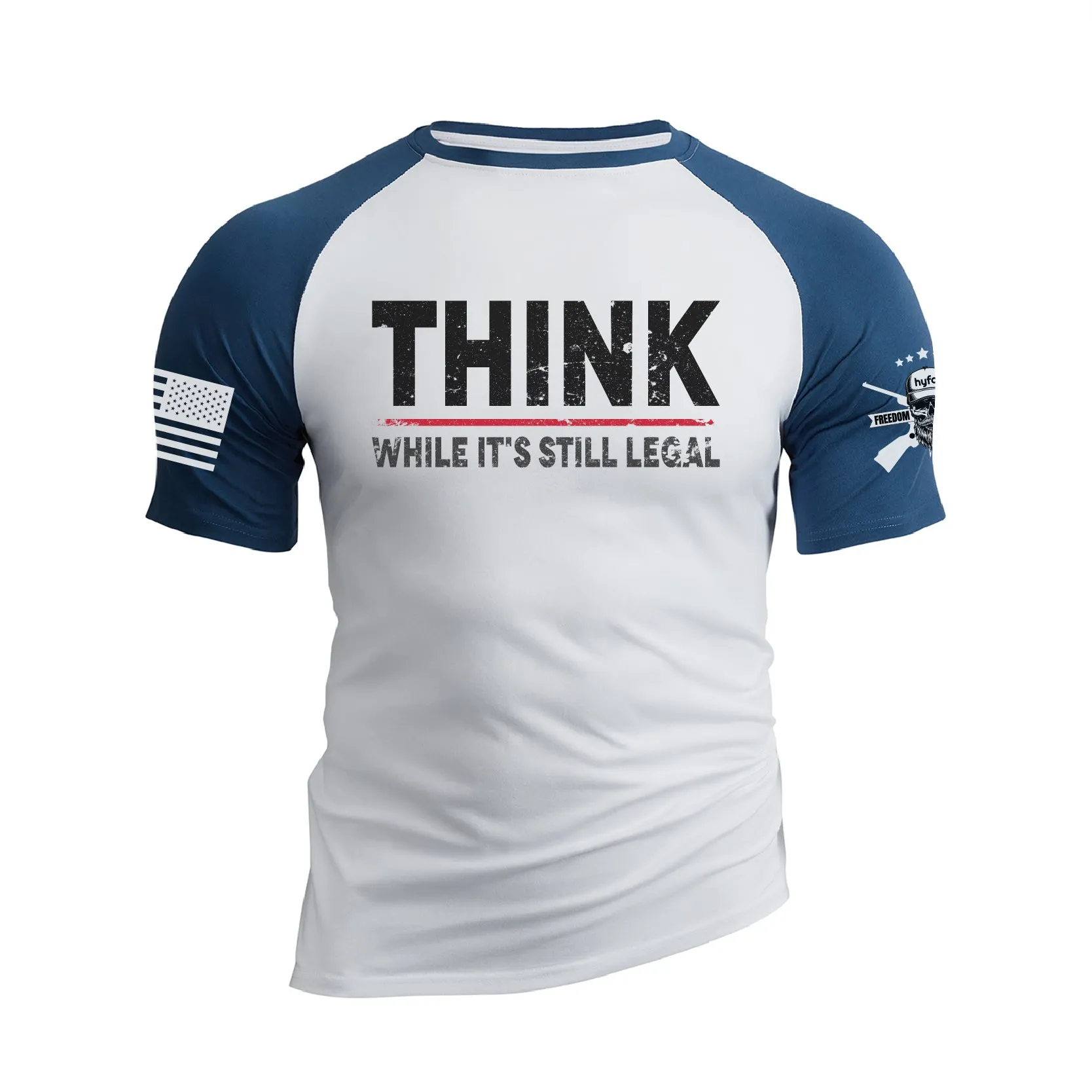 THINK WHILE IT'S STILL LEGAL 100% COTTON RAGLAN GRAPHIC TEE