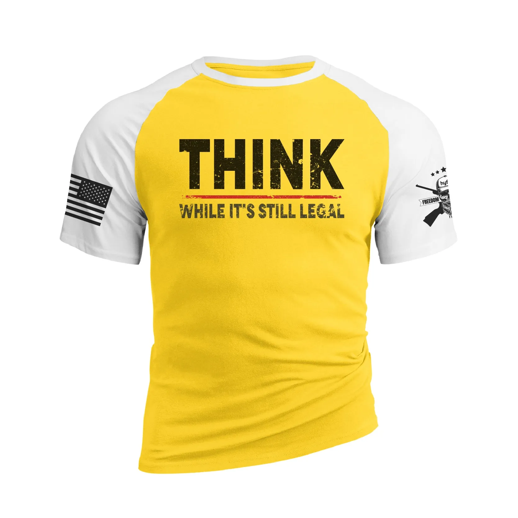 THINK WHILE IT'S STILL LEGAL 100% COTTON RAGLAN GRAPHIC TEE